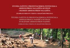 Studija zaštite i prezentacijskog potencijala arheološkog nalazišta Kuzelin i bliskih arheoloških nalazišta