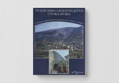 Tradicijsko graditeljstvo Otoka Hvara. Naselja i arhitektura središnjeg dijela otoka 