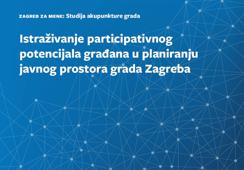 Istraživanje participativnog potencijala građana u planiranju javnog prostora grada Zagreba