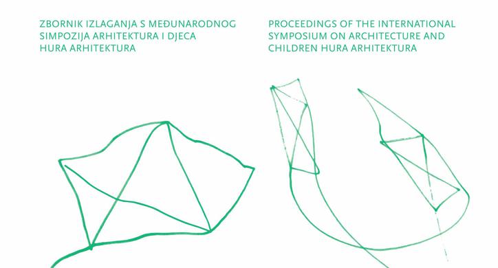 Zbornik izlaganja s međunarodnog simpozija Arhitektura i djeca HURA ARHITEKTURA