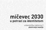 U potrazi za identitetom - Mičevec 2030