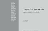 O hrvatskoj arhitekturi. Napisi, eseji, polemike, studije