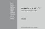 O hrvatskoj arhitekturi. Napisi, eseji, polemike, studije