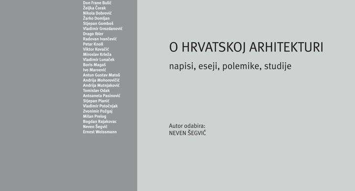 O hrvatskoj arhitekturi. Napisi, eseji, polemike, studije