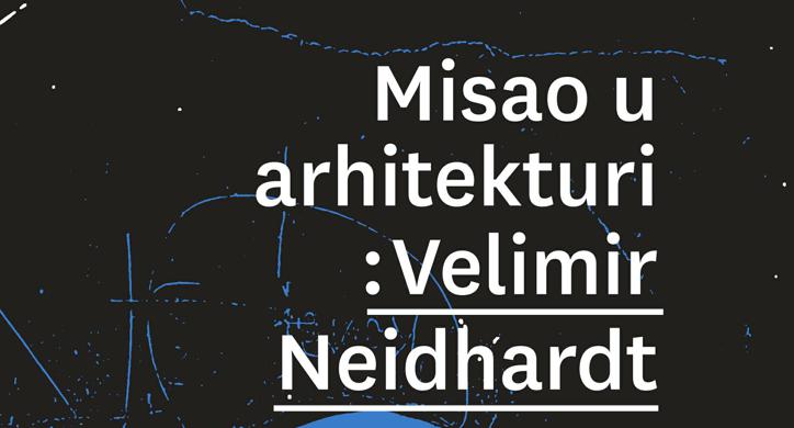 Misao u arhitekturi: Velimir Neidhardt
