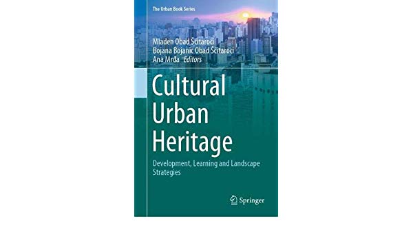 Cultural Urban Heritage - Development, Learning and Landscape Strategies