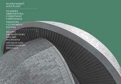 Islamska arhitektura i umjetnost u Hrvatskoj, Osmanska i suvremena baština