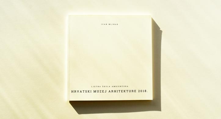 Ljetna škola Ambientura – Hrvatski muzej arhitekture 2018.