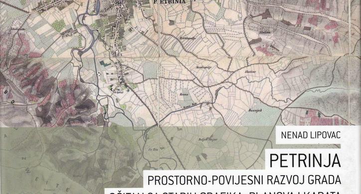 Petrinja. Prostorno-povijesni razvoj grada očitan sa starih grafika, planova i karata