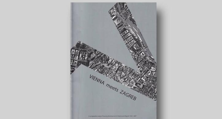 Vienna meets Zagreb. A comparative study of housing development in Vienna and Zagreb 1918-2007