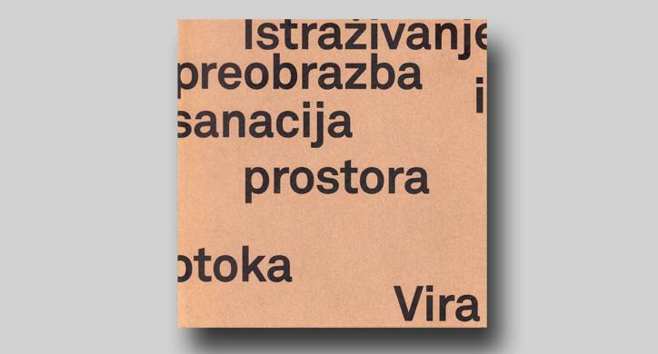 Istraživanja, preobrazba i sanacIja prostora otoka Vira