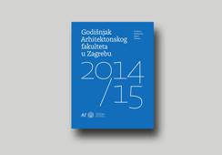 Godišnjak Arhitektonskog fakulteta u Zagrebu 2014./15.