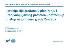 Participacija građana u planiranju i uređivanju javnog prostora - bottom up pristup na primjeru grada Zagreba