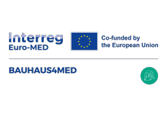 BAUHAUS4MED-Testing New European Bauhaus Solutions for Deep Green Transformation of Cities and Regions in EuroMED area