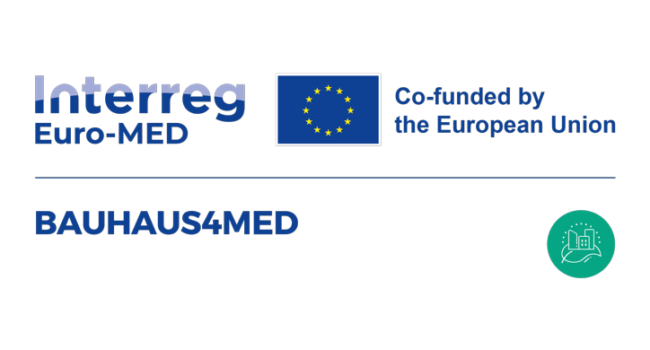BAUHAUS4MED-Testing New European Bauhaus Solutions for Deep Green Transformation of Cities and Regions in EuroMED area