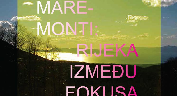 Radionica MareMonti: Rijeka između fokusa