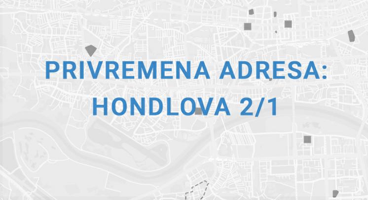 Važna obavijest: adresa u Hondlovoj