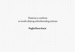 Natječaj za studente: Pogled kroz kuću