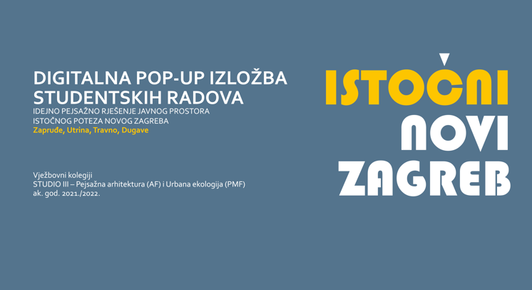 Istočni Novi Zagreb: Digitalna pop-up izložba studentskih radova