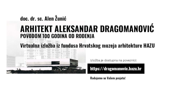 Pozivnica ARHITEKT ALEKSANDAR DRAGOMANOVIĆ – POVODOM 100 GODINA OD ROĐENJA