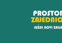 Izložba studentskih radova "Prostori zajednice: južni Novi Zagreb"