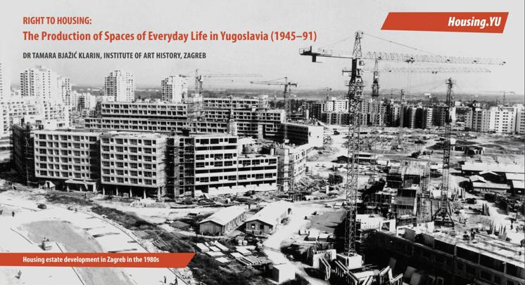 Pravo na stan: proizvodnja prostora svakodnevnog življenja u Jugoslaviji (1945.–1991.)