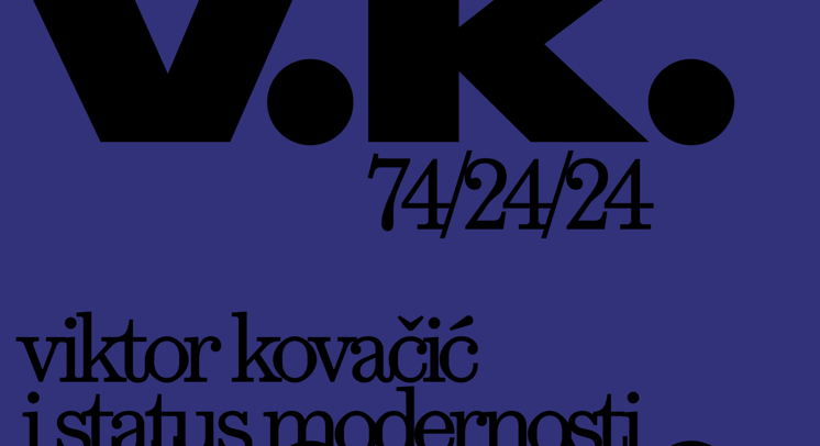 VK 74/24/24 – Viktor Kovačić i status modernosti