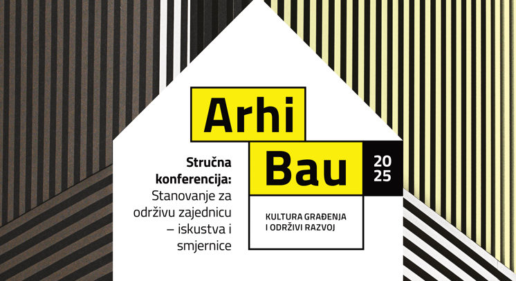 Arhibau 2025: Stanovanje za održivu zajednicu – iskustva i smjernice