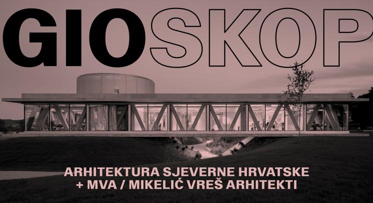 Izložba „Arhitektura Sjeverne Hrvatske“ i predavanje ureda Mikelić Vreš Arhitekti
