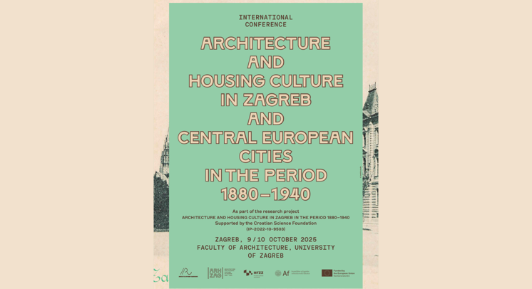 Konferencija ARHZAG: arhitektura i kultura stanovanja u Zagrebu i gradovima srednje Europe 1880. - 1940.