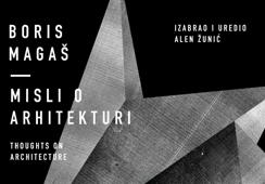 Promocija knjige  „Boris Magaš: Misli o arhitekturi“ u Rijeci, 18.10. u 18